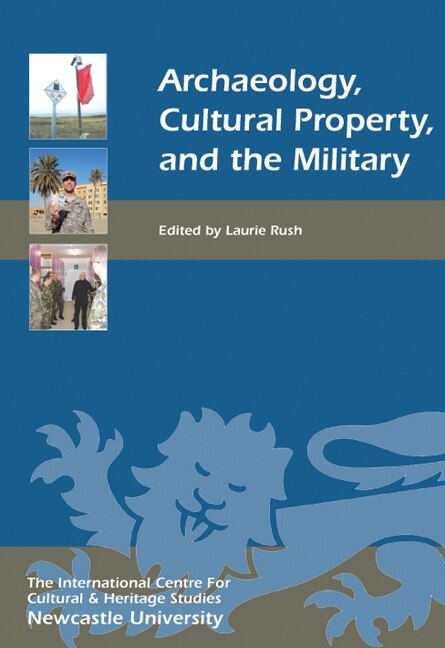 Couverture_Archaeology, Cultural Property, And The Military