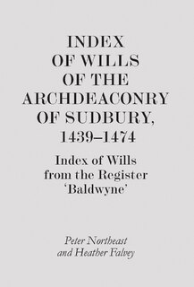 Couverture_Index of Wills of the Archdeaconry of Sudbury, 1439-1474