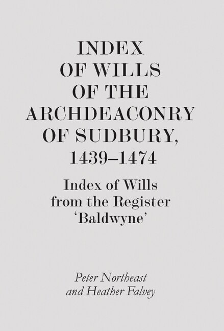 Couverture_Index of Wills of the Archdeaconry of Sudbury, 1439-1474