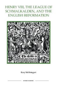 Couverture_Henry VIII, the League of Schmalkalden, and the English Reformation