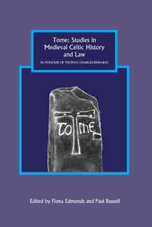 Front cover_Tome: Studies in Medieval Celtic History and Law in Honour of Thomas Charles-Edwards