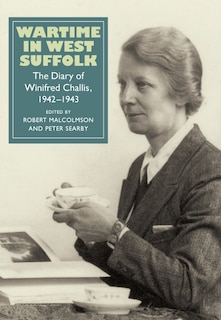 Wartime in West Suffolk: The Diary of Winifred Challis, 1942-1943