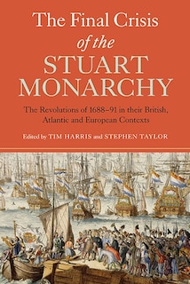 Front cover_The Final Crisis of the Stuart Monarchy