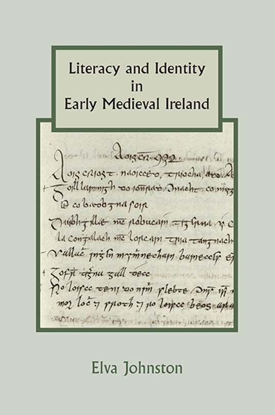 Couverture_Literacy and Identity in Early Medieval Ireland