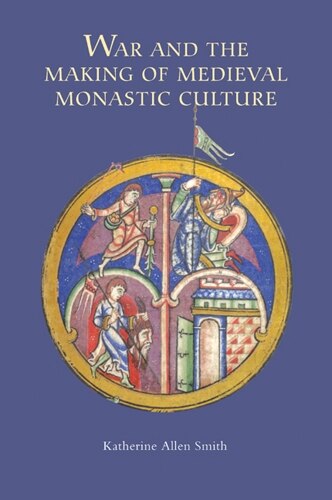 Couverture_War and the Making of Medieval Monastic Culture