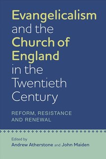 Couverture_Evangelicalism and the Church of England in the Twentieth Century