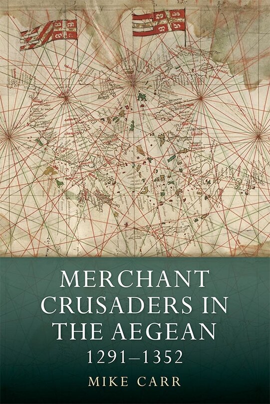 Couverture_Merchant Crusaders in the Aegean, 1291-1352