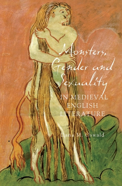 Front cover_Monsters, Gender and Sexuality in Medieval English Literature