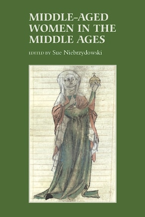 Middle-Aged Women in the Middle Ages