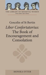 Front cover_Goscelin of St Bertin: The Book of Encouragement and Consolation [Liber Confortatorius]
