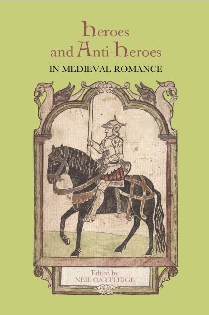Front cover_Heroes and Anti-Heroes in Medieval Romance