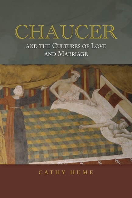 Couverture_Chaucer and the Cultures of Love and Marriage