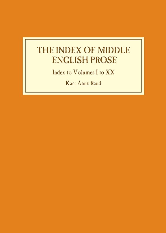 Index of Middle English Prose: Index to Volumes I to XX