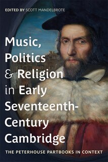 Couverture_Music, Politics and Religion in Early Seventeenth-Century Cambridge