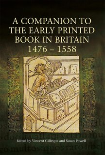 Front cover_A Companion to the Early Printed Book in Britain, 1476-1558
