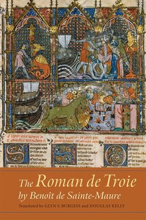 Couverture_The <I>Roman de Troie</I> by Benoît de Sainte-Maure