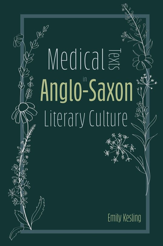 Front cover_Medical Texts in Anglo-Saxon Literary Culture