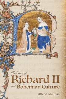 Front cover_The Court of Richard II and Bohemian Culture