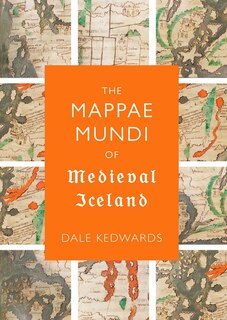 Couverture_The <I>Mappae Mundi</I> of Medieval Iceland