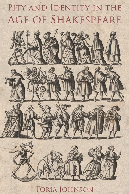 Front cover_Pity and Identity in the Age of Shakespeare