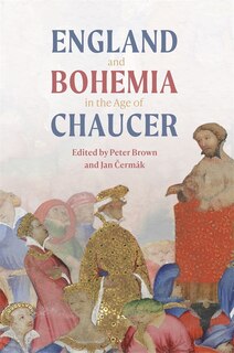 Front cover_England and Bohemia in the Age of Chaucer