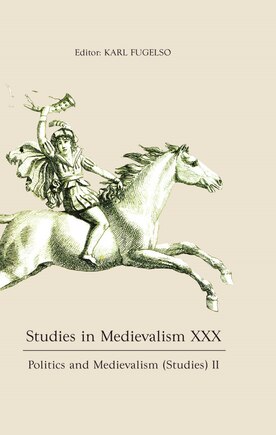 Studies in Medievalism XXX: Politics and Medievalism (Studies) II