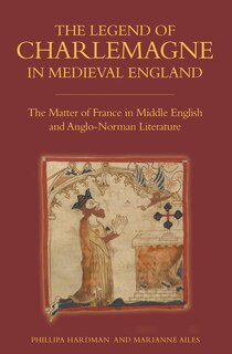 Front cover_The Legend of Charlemagne in Medieval England