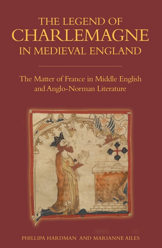 Front cover_The Legend of Charlemagne in Medieval England