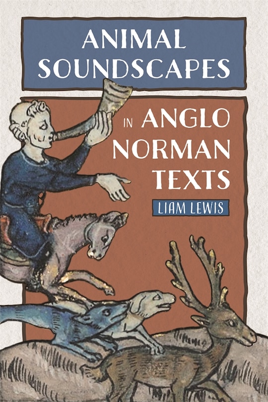 Front cover_Animal Soundscapes in Anglo-Norman Texts