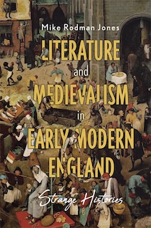 Front cover_Literature and Medievalism in Early Modern England
