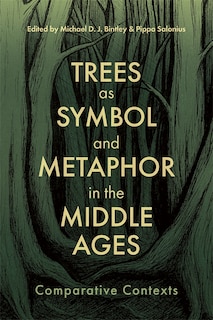 Front cover_Trees as Symbol and Metaphor in the Middle Ages