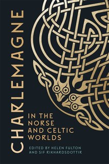 Front cover_Charlemagne in the Norse and Celtic Worlds
