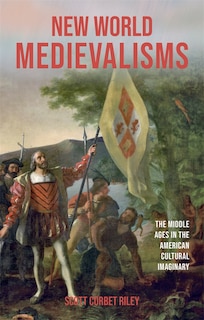 Front cover_New World Medievalisms