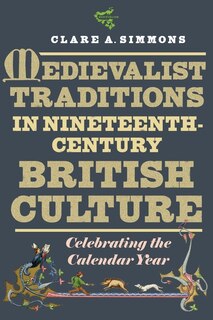 Front cover_Medievalist Traditions in Nineteenth-Century British Culture