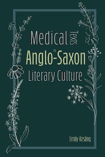 Front cover_Medical Texts in Anglo-Saxon Literary Culture