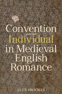 Front cover_Convention and the Individual in Medieval English Romance