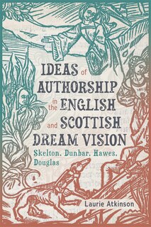 Couverture_Ideas of Authorship in the English and Scottish Dream Vision