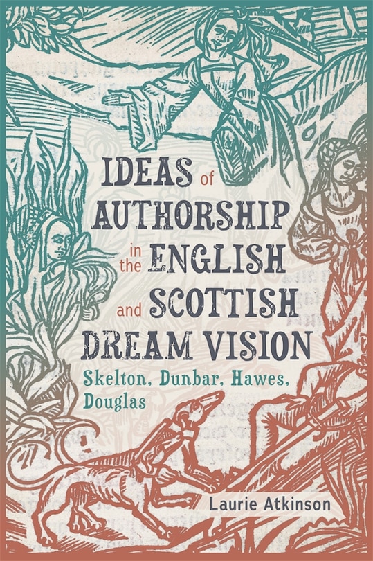 Couverture_Ideas of Authorship in the English and Scottish Dream Vision