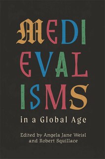 Front cover_Medievalisms in a Global Age