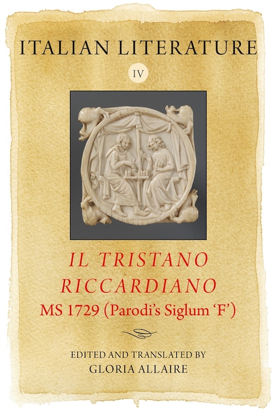 Front cover_Italian Literature IV: Il Tristano Riccardiano, MS 1729 (Parodi’s siglum ‘F’)