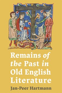 Front cover_Remains of the Past in Old English Literature