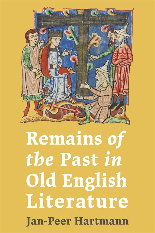 Front cover_Remains of the Past in Old English Literature