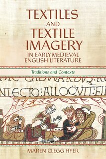 Front cover_Textiles and Textile Imagery in Early Medieval English Literature