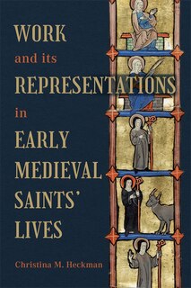 Front cover_Work and its Representations in Early Medieval Saints' Lives