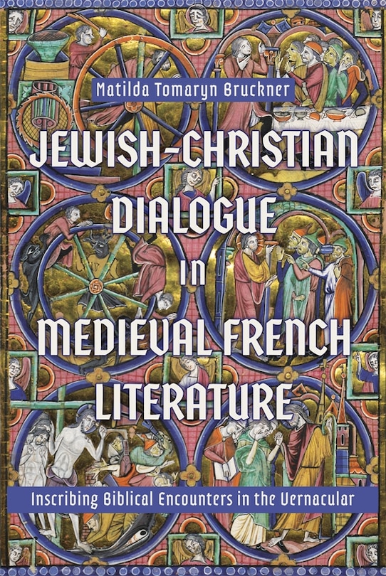 Front cover_Jewish-Christian Dialogue in Medieval French Literature