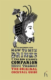 Couverture_How to Mix Drinks or The Bon Vivant's Companion