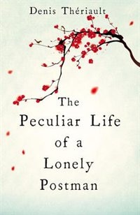 Couverture_The Peculiar Life Of A Lonely Postman