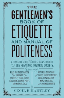 Front cover_The Gentleman's Book Of Etiquette And Manual Of Politeness