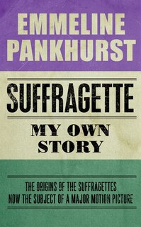 Front cover_Suffragette: My Own Story