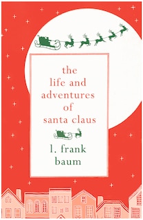 Front cover_The Life and Adventures of Santa Claus